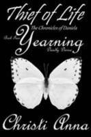 Thief of Life: The Chronicles of Daniela-Book Four-Yearning, Deadly Desire 1105353575 Book Cover