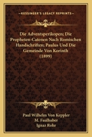 Die Adventsperikopen; Die Propheten-Catenen Nach Romischen Handschriften; Paulus Und Die Gemeinde Von Korinth (1899) 1168485908 Book Cover
