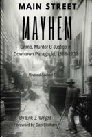 Main Street Mayhem: Crime, Murder & Justice in Downtown Paragould, 1888-1932 1537278436 Book Cover
