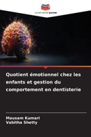 Quotient émotionnel chez les enfants et gestion du comportement en dentisterie 6209623743 Book Cover