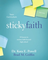 Sticky Faith Teen Curriculum with DVD: 10 Lessons to Nurture Faith Beyond High School 031088926X Book Cover