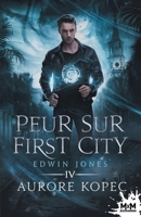 Peur sur First city: Edwin Jones, T4 (French Edition) B0CGR5TKH5 Book Cover