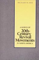 A Survey of 20th-Century Revival Movements in North America 0913573728 Book Cover