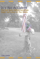 It's No Accident: The Real Story Behind Senseless Death and Injury on Our Roads 1411681568 Book Cover