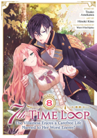 7th Time Loop: The Villainess Enjoys a Carefree Life Married to Her Worst Enemy! (Manga) Vol. 8 B0FGMNMKPD Book Cover