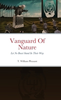 Vanguard Of Nature Book One Of Nature Against Humanity: Let No Beast Stand In Their Way 1736559834 Book Cover