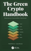 The Green Crypto Handbook: Blockchain for Sustainability Professionals 1041258933 Book Cover