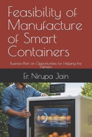 Feasibility of Manufacture of Smart Containers: Business Plan on Opportunities for Helping the Farmers (Business Plans for the Future) B0FCCZDCKL Book Cover