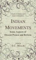 Indian Movements Some Aspects of Dissent Protest and Reform 8124610851 Book Cover