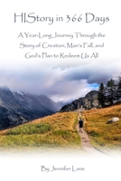 HIStory in 366 Days: A Year-Long Journey Through the Story of Creation, Man's Fall, and God's Plan to Redeem Us All (366 Days Devotionals) B0GNZZG5KG Book Cover