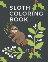 Sloth Coloring Book: Sloth Coloring Book for Kids B08RSYM7JS Book Cover