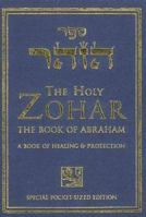 The Holy Zohar: Book Of Avraham: A Book Of Healing & Protection Pinchas 157189182X Book Cover