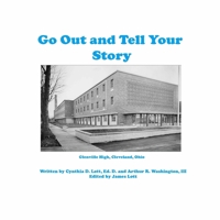Go Out and Tell Your Story 125771564X Book Cover