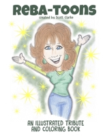 Reba-toons, An Illustrated Tribute and Coloring book: an illustrated tribute to Reba Mcentire B08846SWJG Book Cover