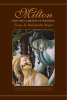 Milton and the Climates of Reading: Essays by Balachandra Rajan 0802091059 Book Cover