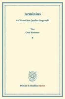 Arminius. Auf Grund Der Quellen Dargestellt. 027464293X Book Cover