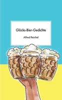 Glücks-Bier-Gedichte (German Edition) 3755779323 Book Cover