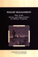 Weight Management: State of the Science and Opportunities for Military Programs 0309089964 Book Cover