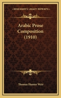Arabic Prose Composition 0530419009 Book Cover