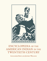 Encyclopedia of the American Indian in the Twentieth Century 0826355951 Book Cover