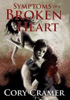 Symptoms of a Broken Heart 1615720324 Book Cover