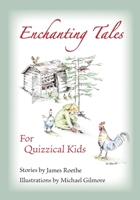 Enchanting Tales for Quizzical Kids B0H8Q6VM6K Book Cover