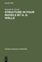 Structure in Four Novels by H. G. Wells 3111029034 Book Cover
