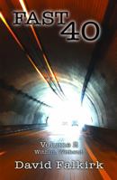 Fast 40: Volume 2 - Within, Without 1944461027 Book Cover