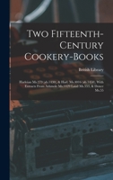 Two Fifteenth-century Cookery-books: Harleian Ms.279 (ab.1430), & Harl. Ms.4016 (ab.1450), With Extracts From Ashmole Ms.1429 Laud Ms.553, & Douce Ms.55 1016644353 Book Cover