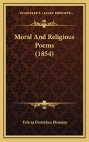 Moral and Religious Poems 1248542215 Book Cover