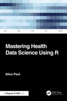 Mastering Health Data Science Using R 1032729937 Book Cover