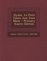 Hyalis, Le Petit Faune Aux Yeux Bleus 129307103X Book Cover