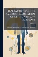 Transactions Of The American Association Of Genito-urinary Surgeons, Volume 2 1286411866 Book Cover