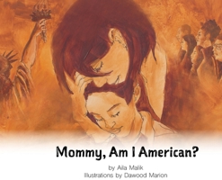 Mommy, Am I American? 0578711753 Book Cover