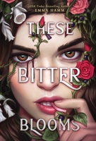 These Bitter Blooms B0BPF5WY9C Book Cover