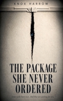 The Package She Never Ordered (The Bellweather Residences) B0HF6X7GDL Book Cover