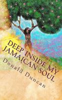 Deep Inside My Jamaican Soul: Love, Jamaican style 1456432281 Book Cover