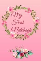 My First Notebook: 6x9 Cream Colored Pages - Great Gift - Pages For Doodling - For Sketching - For Memories - For Dreaming - For A Diary - Soft Cover - Beginner Friendly 1695245717 Book Cover