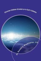 Christian Children Growing up in God's Galaxies: Bible Bedtime Tales from the Blue Beyond 1478162163 Book Cover