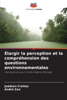 Élargir la perception et la compréhension des questions environnementales (French Edition) 6207205804 Book Cover