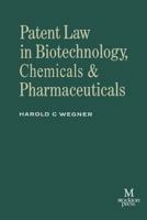 Patent law in biotechnology, chemicals & pharmaceuticals 1349219606 Book Cover