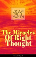 The Miracle of Right Thought 0895403110 Book Cover