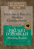 My People's Prayer Book, Vol. 3: Traditional Prayers, Modern Commentaries--P'sukei D'zimrah (Morning Psalms) 1683362101 Book Cover