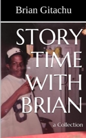 Story Time With Brian: a Collection B08W3KS375 Book Cover
