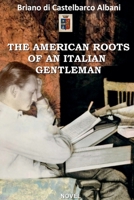 The American Roots of an Italian Gentleman 9090424628 Book Cover