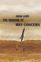 To Whom It May Concern 1790965381 Book Cover
