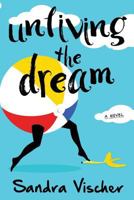 Unliving the Dream 0692759557 Book Cover