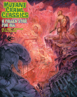 Mutant Crawl Classics #2: A Fallen Star For All (MCC Rpg Adv.) 1946231215 Book Cover