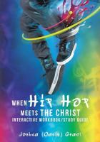 When Hip Hop Meets the Christ Interactive Workbook (Vol.1) 1545615632 Book Cover