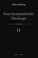 Post-Systematische Theologie II: Gottes Trinitarisches Liebesabenteuer: Dreieiniges Werden, Okologische Schopfungswege, Menschen Und Ver-Ruckung 3770565428 Book Cover